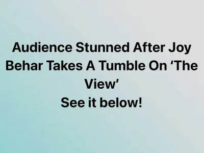Audience Stunned After Joy Behar Takes A Tumble On ‘The View’