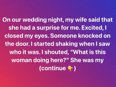 I Left My Wife Because of What She Prepared on Our Wedding Night