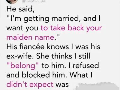 My Ex-Husband Requests I Return to My Maiden Name to Ease His Fiancée&#8217;s Discomfort